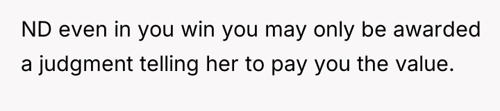 ND even in you win you may only be awarded...