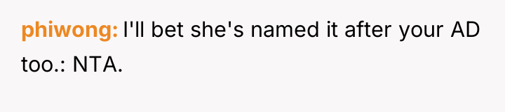 phiwong I'll bet she's named it after your AD too.:...