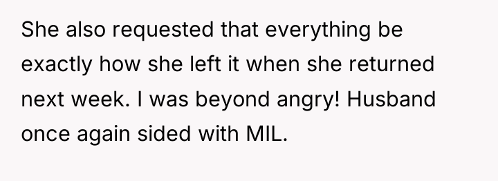 She also requested that everything be exactly how she left...