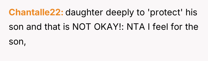 Chantalle22 daughter deeply to 'protect' his son and that is...