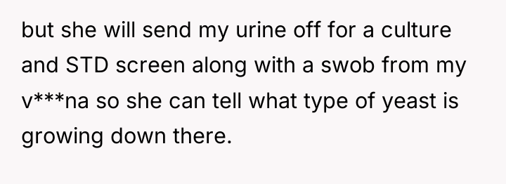 but she will send my urine off for a culture...