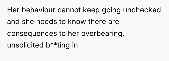 Her behaviour cannot keep going unchecked and she needs to...