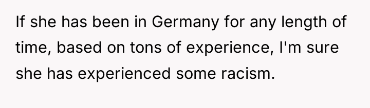If she has been in Germany for any length of...