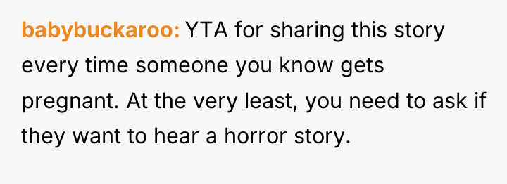 babybuckaroo YTA for sharing this story every time someone you...