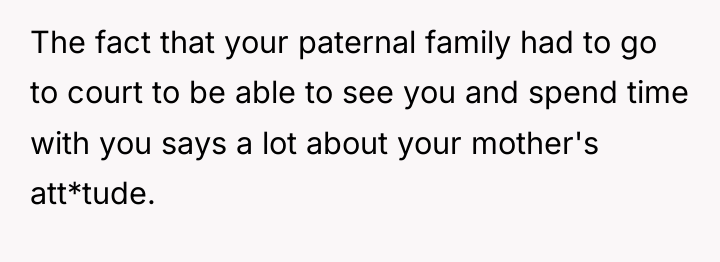 The fact that your paternal family had to go to...