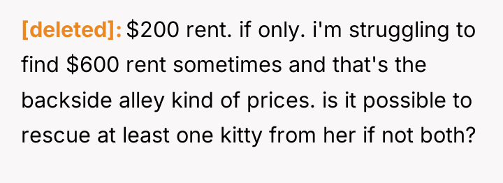 [deleted] $200 rent. if only. i'm struggling to find $600...