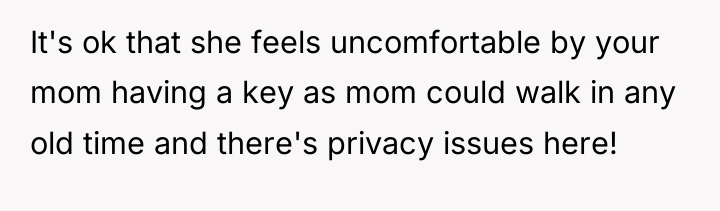 It's ok that she feels uncomfortable by your mom having...