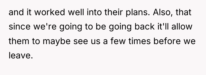 and it worked well into their plans. Also, that since...