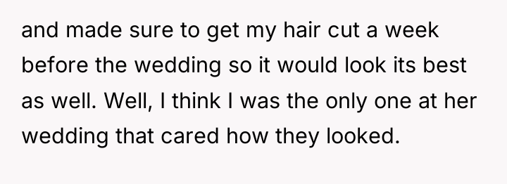 and made sure to get my hair cut a week...
