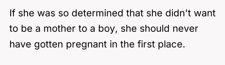 If she was so determined that she didn't want to...