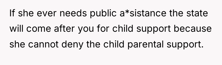 If she ever needs public a*sistance the state will come...