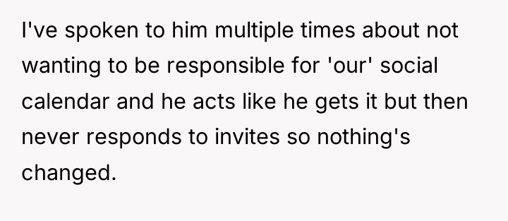 I've spoken to him multiple times about not wanting to...