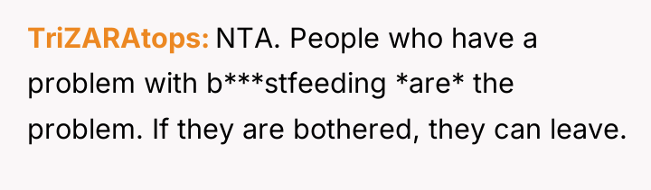 TriZARAtops NTA. People who have a problem with b***stfeeding *are*...