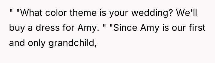 " "What color theme is your wedding? We'll buy a...