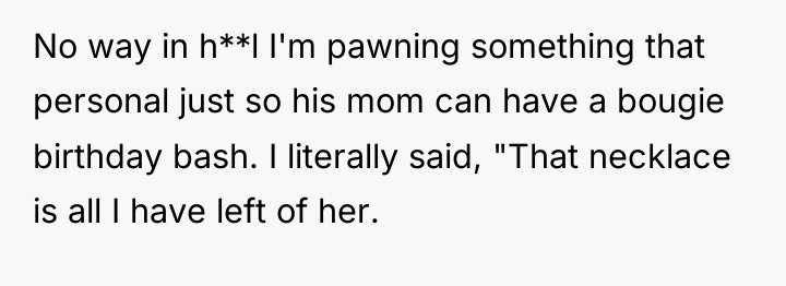 No way in h**l I'm pawning something that personal just...