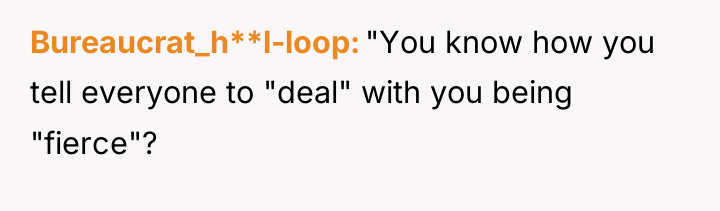 Bureaucrat_h**l-loop "You know how you tell everyone to "deal" with...