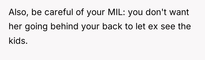 Also, be careful of your MIL: you don't want her...