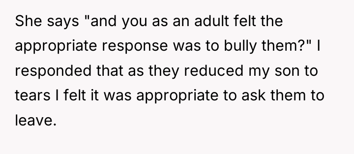 She says "and you as an adult felt the appropriate...