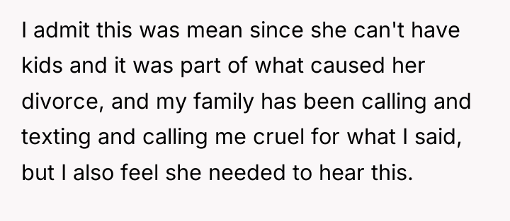 I admit this was mean since she can't have kids...