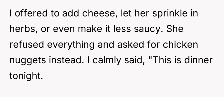 I offered to add cheese, let her sprinkle in herbs,...