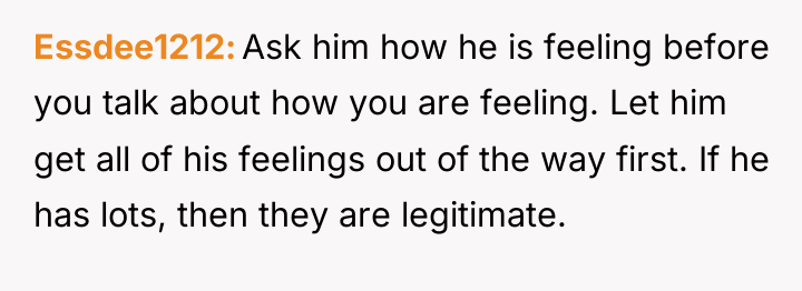 Essdee1212 Ask him how he is feeling before you talk...