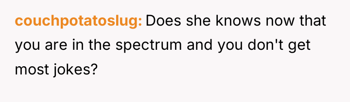 couchpotatoslug Does she knows now that you are in the...