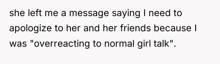 she left me a message saying I need to apologize...