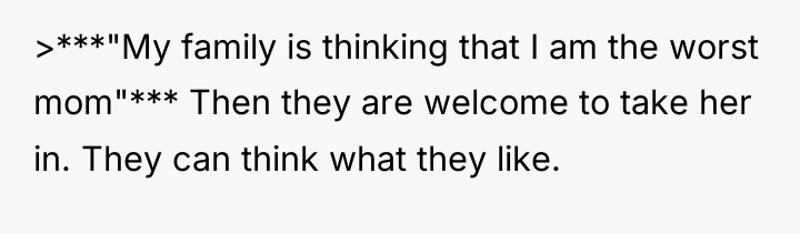 >***"My family is thinking that I am the worst mom"***...