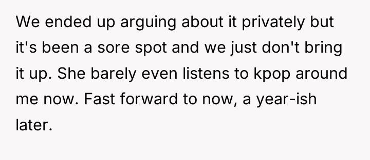 We ended up arguing about it privately but it's been...