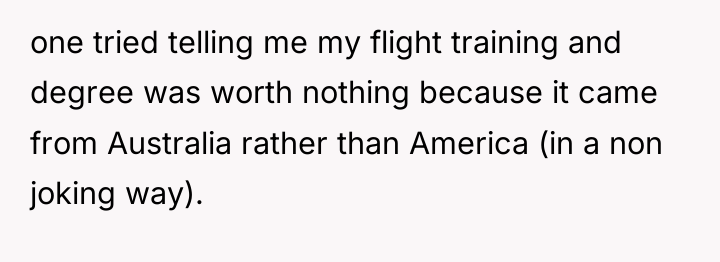 one tried telling me my flight training and degree was...