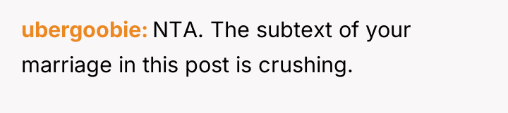 ubergoobie NTA. The subtext of your marriage in this post...