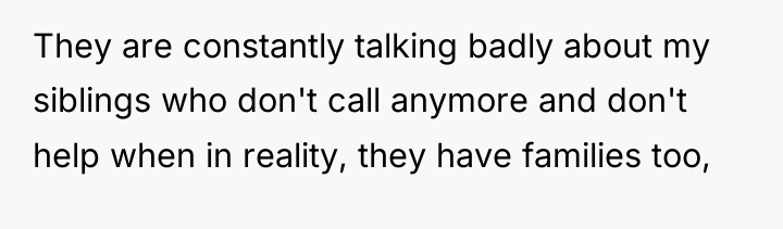 They are constantly talking badly about my siblings who don't...