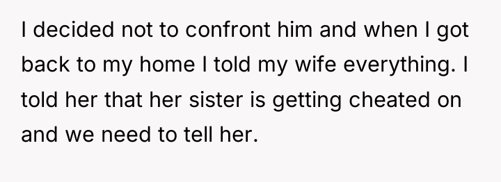 I decided not to confront him and when I got...