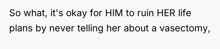 So what, it's okay for HIM to ruin HER life...