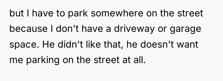 but I have to park somewhere on the street because...