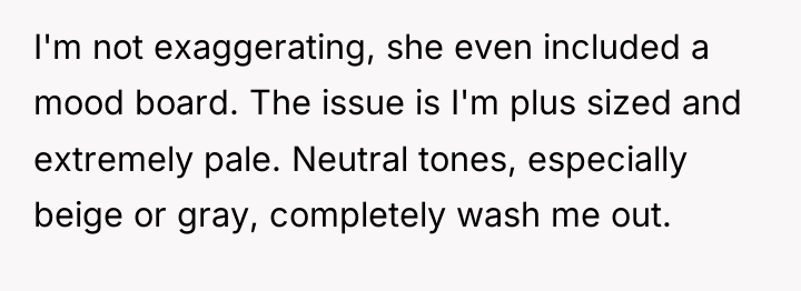 I'm not exaggerating, she even included a mood board. The...