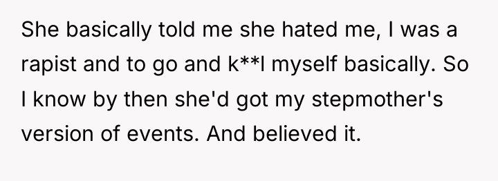 She basically told me she hated me, I was a...