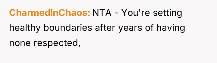 CharmedlnChaos NTA - You're setting healthy boundaries after years of...