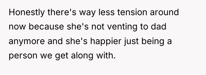 Honestly there's way less tension around now because she's not...