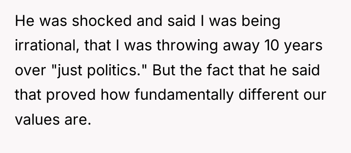 He was shocked and said I was being irrational, that...