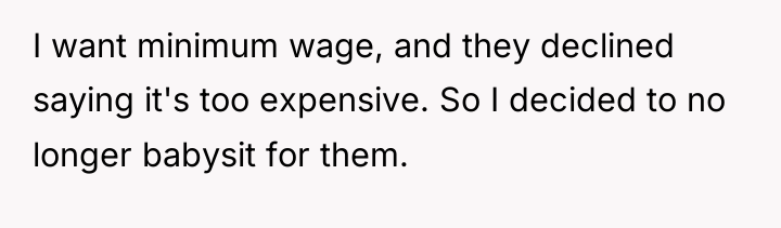 I want minimum wage, and they declined saying it's too...