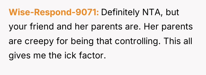 Wise-Respond-9071 Definitely NTA, but your friend and her parents are....