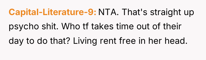 Capital-Literature-9 NTA. That's straight up psycho shit. Who tf takes...