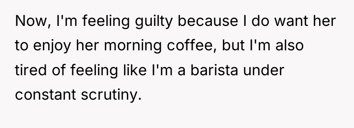 Now, I'm feeling guilty because I do want her to...