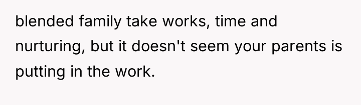 blended family take works, time and nurturing, but it doesn't...