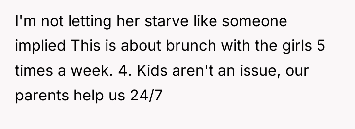 I'm not letting her starve like someone implied This is...