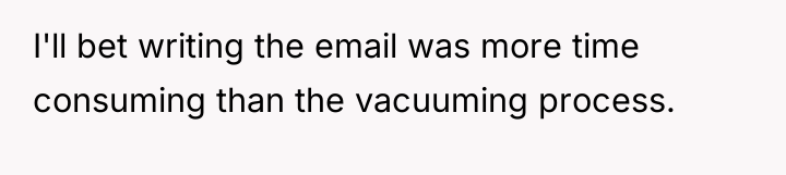 I'll bet writing the email was more time consuming than...