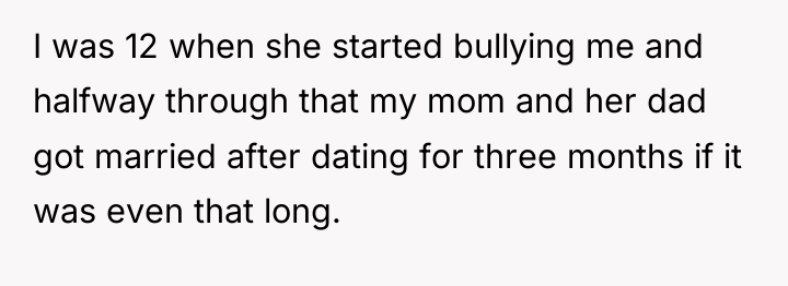 I was 12 when she started bullying me and halfway...