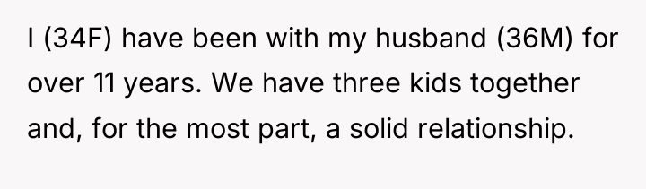 I (34F) have been with my husband (36M) for over...