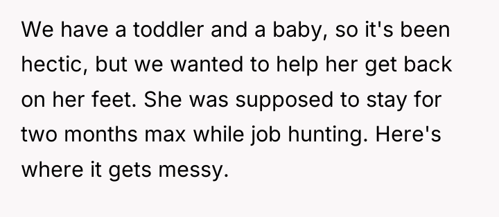 We have a toddler and a baby, so it's been...